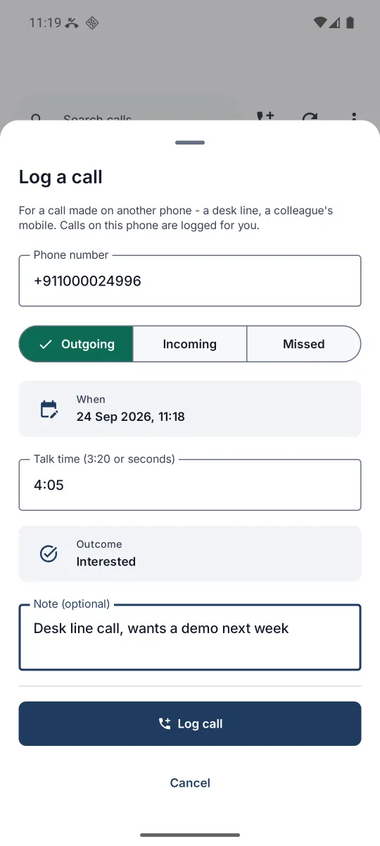 The app's Log a call sheet filled in with a number, Outgoing selected, the date and time, talk time 4:05, the outcome Interested and a note